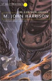Cover of: The Centauri Device (Millennium SF Masterworks S) by M. John Harrison