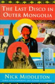 Cover of: The Last Disco in Outer Mongolia by Nicholas J. Middleton
