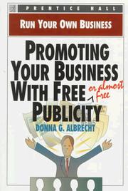 Cover of: Promoting Your Business With Free (Or Almost Free) Publicity (Run Your Own Business) by Donna G. Albrecht