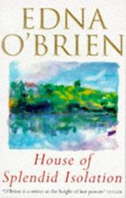 Cover of: The House of Splendid Isolation by Edna O'Brien