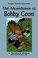 Cover of: The Adventures of Bobby Coon