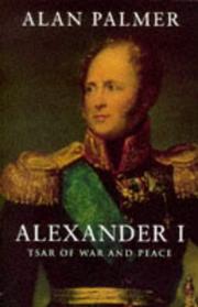 Cover of: Alexander I by Alan Warwick Palmer