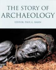 Cover of: The Story of Archaeology  by Paul Bahn