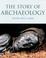 Cover of: The Story of Archaeology 