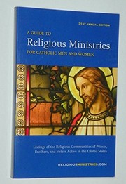Cover of: A Guide to Religious Ministries for Catholic Men and Women 2010