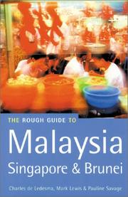 Cover of: The Rough Guide to Malaysia, Singapore and Brunei (Malaysia, Singapore & Brunei (Rough Guides)) by Charles de Ledesma, Mark Lewis, Pauline Savage