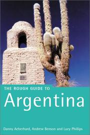 Cover of: The Rough Guide to Argentina by Danny Aeberhard, Andrew Benson, Lucy Phillips