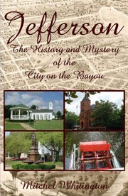 Cover of: Jefferson - The History and Mystery of the City on the Bayou