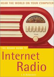 Cover of: The Rough Guide to Internet Radio 1 (Rough Guide Internet/Computing) by L. A. Heberlein
