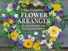 Cover of: The Complete Flower Arranger