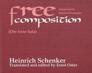 Neue musikalische Theorien und Phantasien. v. 3. Freie Satz. English by Heinrich Schenker