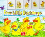 Cover of: Five Little Ducklings (Toddler's Tabbed Board Books)