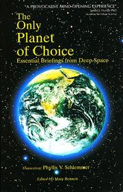 Cover of: The Only Planet of Choice: Essential Briefings from Deep Space