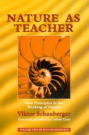 Cover of: Nature As Teacher: How I Discovered New Principles in the Working of Nature (Eco-Technology Series)