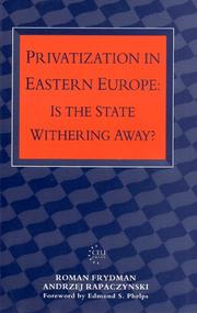 Cover of: Privatization in Eastern Europe: Is the state withering away?