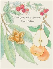 Cover of: Fruit, Berry and Nut Inventory, 4th edition: An Inventory of Nursery Catalogs and Websites Listing Fruit, Berry and Nut Varieties by Mail Order in the United States