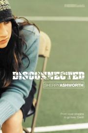 Cover of: Disconnected (Collins Flamingo) by Sherry Ashworth, Sherry Ashworth