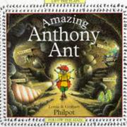Cover of: Amazing Anthony Ant by Lorna Philpot