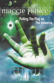 Cover of: Pulling the Plug on the Universe by Maggie Prince