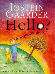 Cover of: HELLO, IS ANYBODY THERE?