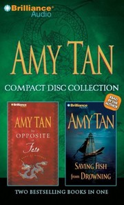 Cover of: Amy Tan CD Collection: The Opposite of Fate, Saving Fish from Drowning