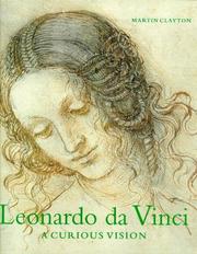 Cover of: Leonardo Da Vinci: a Curious Vision: Drawings from the Royal Library, Windsor Castle