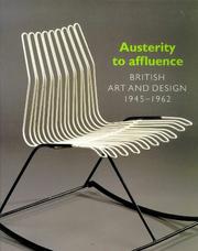 Cover of: Austerity to affluence: British art & design, 1945-1962