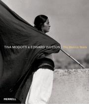 Cover of: Tina Modotti & Edward Weston: The Mexico Years
