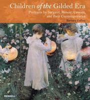 Cover of: Children of the gilded era: portraits by Sargent, Renoir, Cassatt and their contemporaries