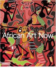 Cover of: African Art Now by Andre Magnin, Alison De Lima Greene, Alvia J. Wardlaw, Thomas McEvilley