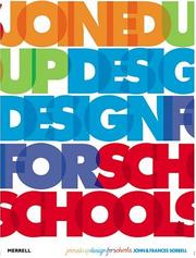 Cover of: Joined Up Design for Schools (Design New Titles) | John Sorrell