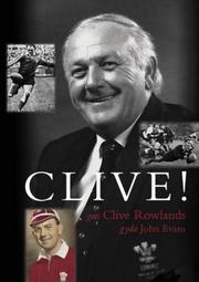 Cover of: Clive! by Clive Rowlands, John Evans