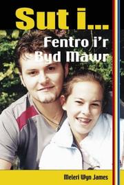 Cover of: Sut I Fentr I'r Byd Mawr (Sut I ....)