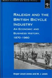 Cover of: Raleigh and the British Bicycle Industry | Roger Lloyd-Jones