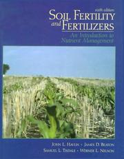 Cover of: Soil Fertility and Fertilizers by John L. Havlin, Samuel L. Tisdale, Werner L. Nelson, James D. Beaton