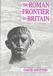 Cover of: The Roman frontier in Britain: Hadrian's Wall, the Antonine Wall, and Roman policy in the north