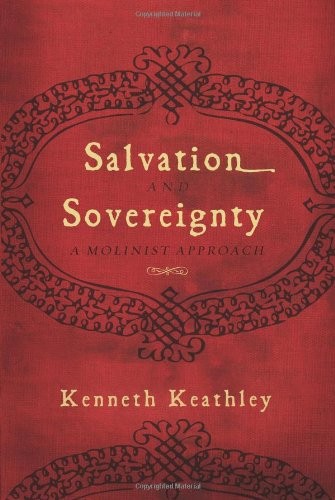 Salvation and Sovereignty by Kenneth Keathley