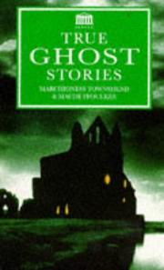 Cover of: True Ghost Stories by Marchioness Townshend, Maude Ffoulkes