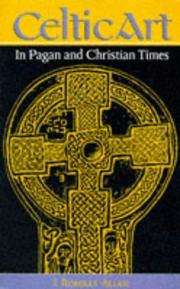 Cover of: Celtic Art In Pagan and Christian Times by J. Romilly Allen