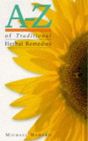 Cover of: A-Z of Traditional Herbal Remedies by Michael Howard