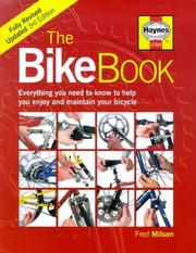 Cover of: The Bike Book: Everything You Need to Know to Help You Enjoy and Maintain Your Bicycle