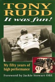 Cover of: It Was Fun! My Fifty Years of High Performance by Tony Rudd