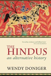 Cover of: The Hindus by Mircea Eliade Distinguished Service Professor of the History of Religions Wendy Doniger, Doniger
