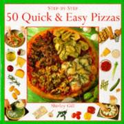 Cover of: Step By Step Quick and Easy Pizzas by Shirley Gill