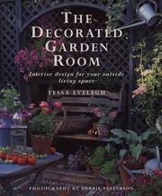 Cover of: The Decorated Garden Room: Interior Design for Your Outside Living Space