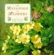 Cover of: The Language of Flowers: An Anthology of Poetry and Prose (Gift Anthologies)