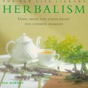 Cover of: Herbalism: Using Herbs for Stress Relief and Common Ailments (New Life Library)