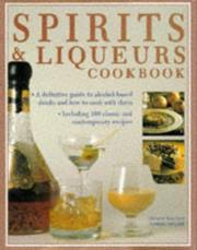 Spirits & liqueurs cookbook by Stuart Walton, Norma Miller