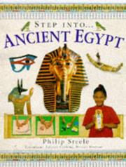 Cover of: Step Into Ancient Egypt by Philip Steele, Felicity Cobbing