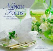 Cover of: Napkin Folds: Beautifully Styled Napkins for Every Occasion
